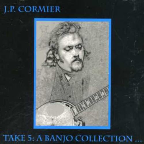 CORMIER, J.P. - TAKE 5: A BANJO COLLECTION