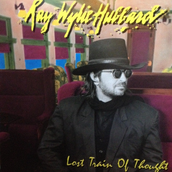 HUBBARD, RAY WYLIE - LOST TRAIN OF THOUGHT