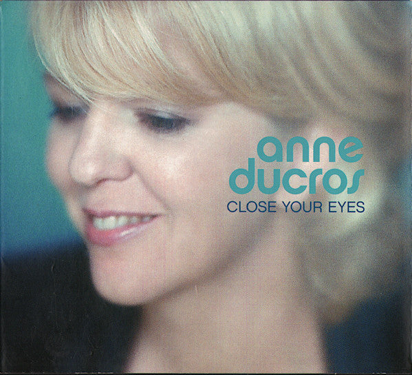 DUCROS, ANNE - CLOSE YOUR EYES