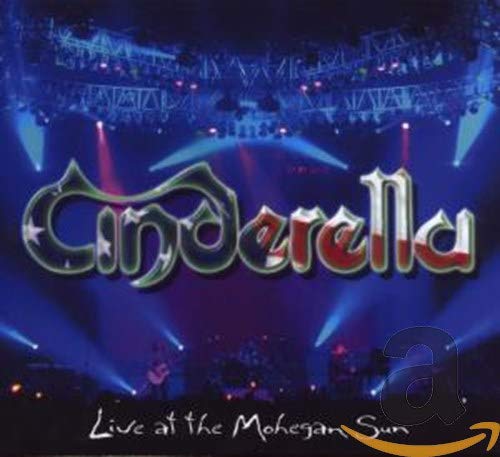 CINDERELLA - LIVE AT THE MOHEGAN SUN