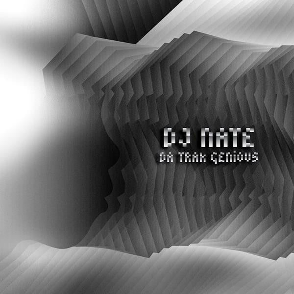 DJ NATE - DA TRAK GENIOUS