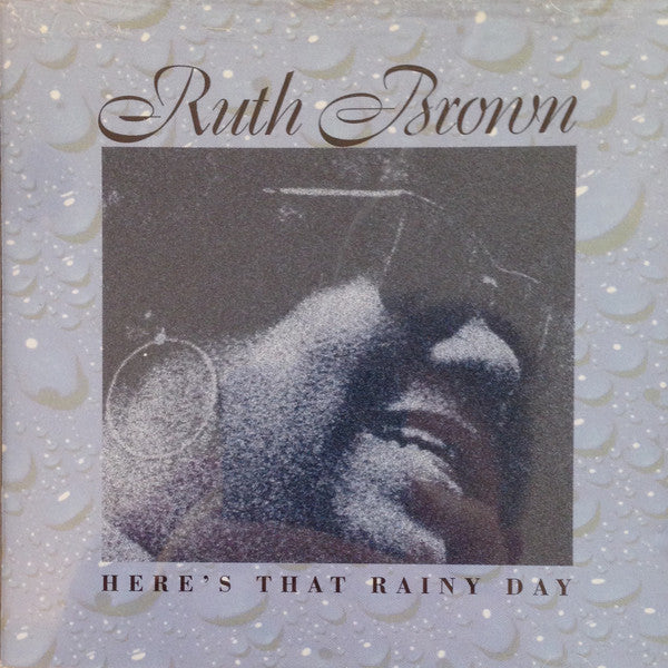 BROWN, RUTH - HERE'S THAT RAINY DAY