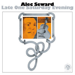 SEWARD, ALEC - LATE ONE SATURDAY EVENING