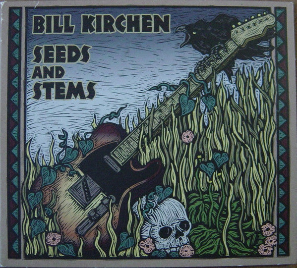KIRCHEN, BILL - SEEDS & STEMS