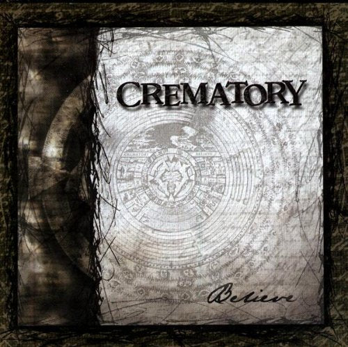 CREMATORY - BELIEVE