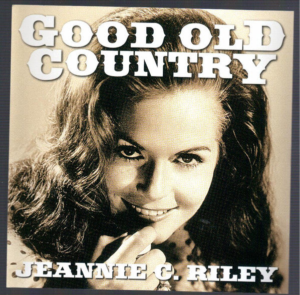 RILEY, JEANNIE C. - GOOD OLD COUNTRY