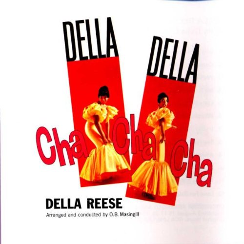 REESE, DELLA - DELLA DELLA CHA CHA CHA