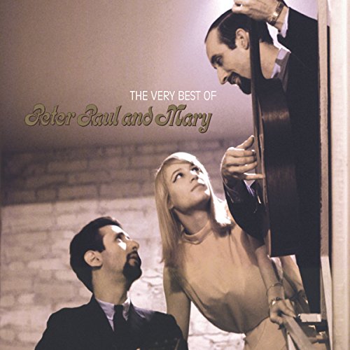 PETER, PAUL & MARY - THE VERY BEST OF PETER, PAUL & MARY
