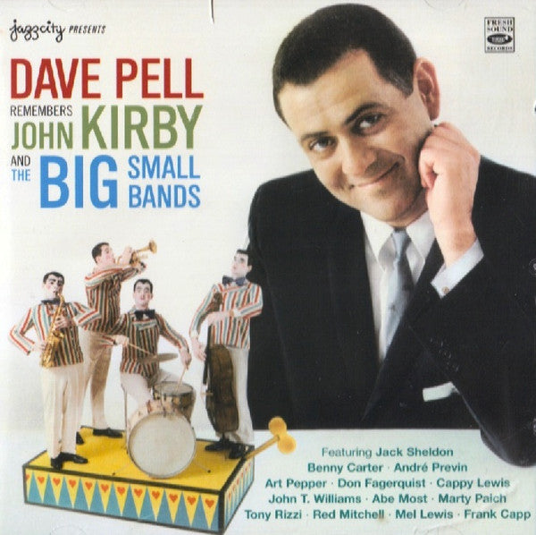 PELL, DAVE - REMEMBERS JOHN KIRBY/BIG SMALL