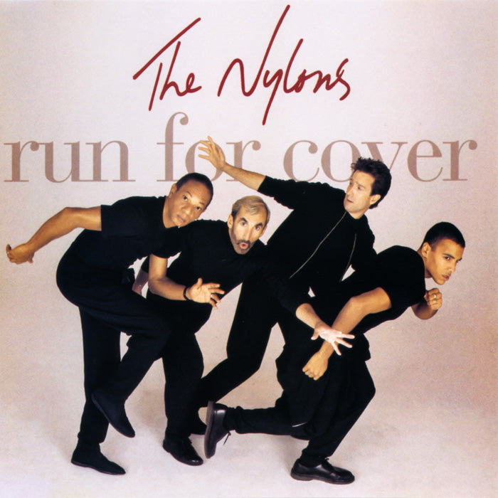 NYLONS - RUN FOR COVER