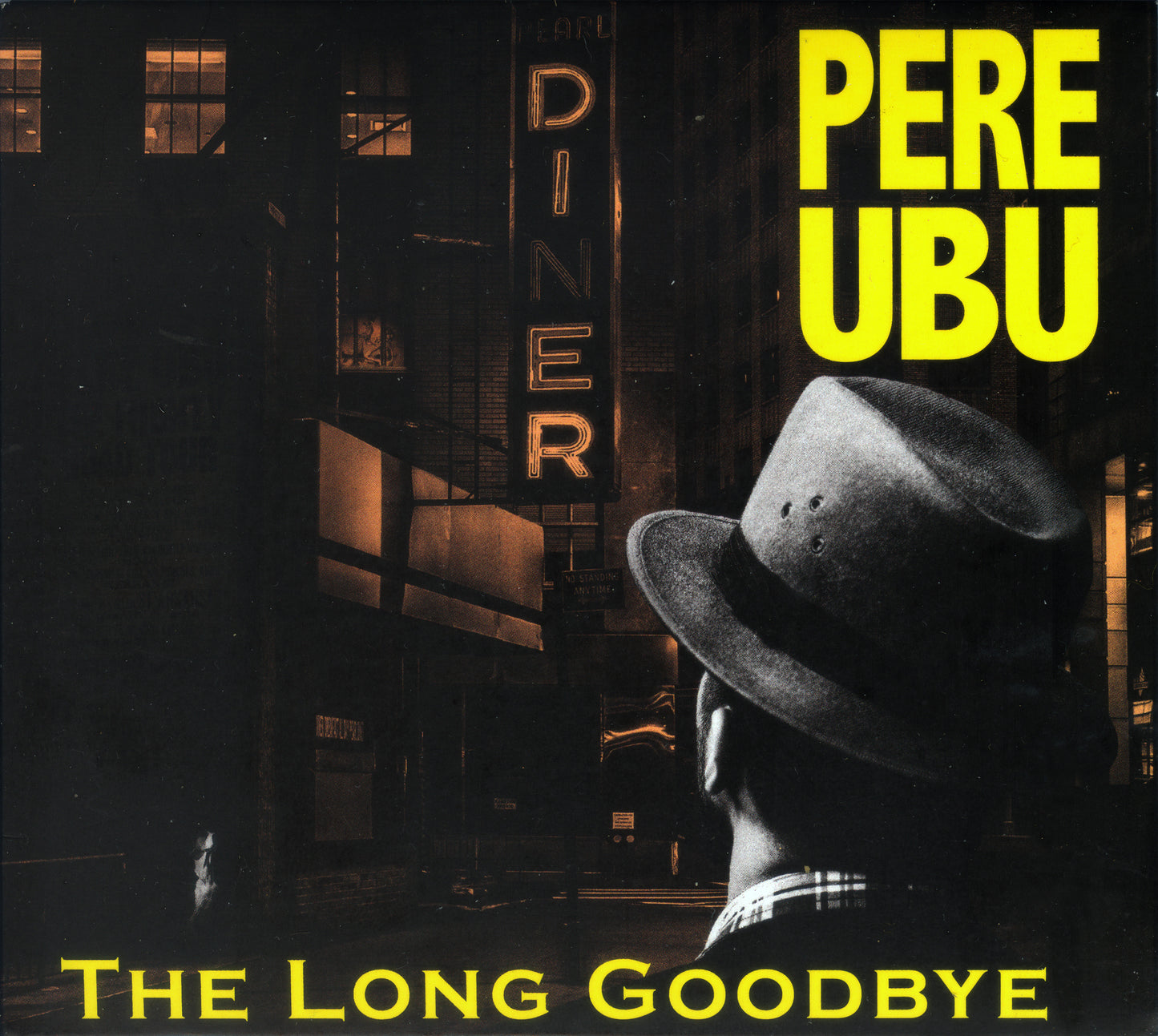PERE UBU - LONG GOODBYE