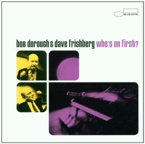 DOROUGH, BOB & DAVE FRISHBERG - WHO'S ON FIRST?