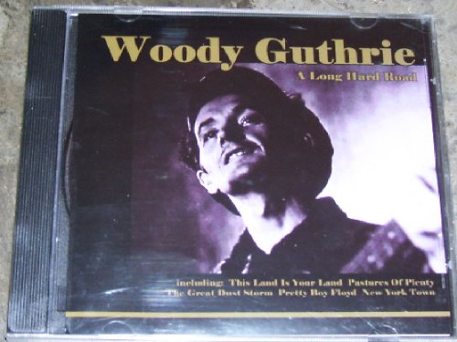 GUTHRIE, WOODY - A LONG HARD ROAD