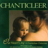 CHANTICLEER - OUR HEART'S JOY: A CHANTICLEER CHRISTMAS