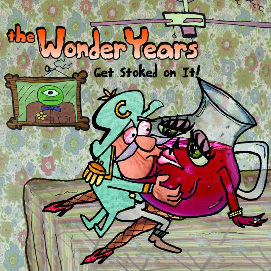 WONDER YEARS - GET STOKED ON IT!