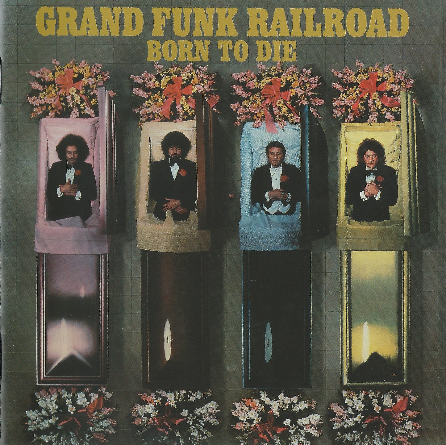 GRAND FUNK RAILROAD - BORN TO DIE
