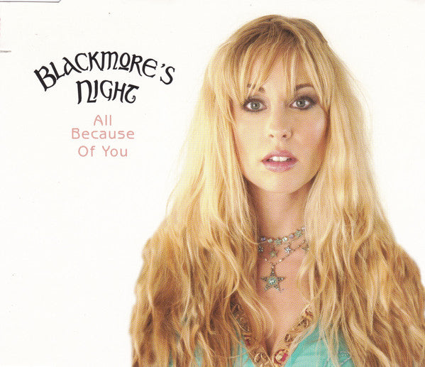 BLACKMORE'S NIGHT - ALL BECAUSE OF YOU (CDS)