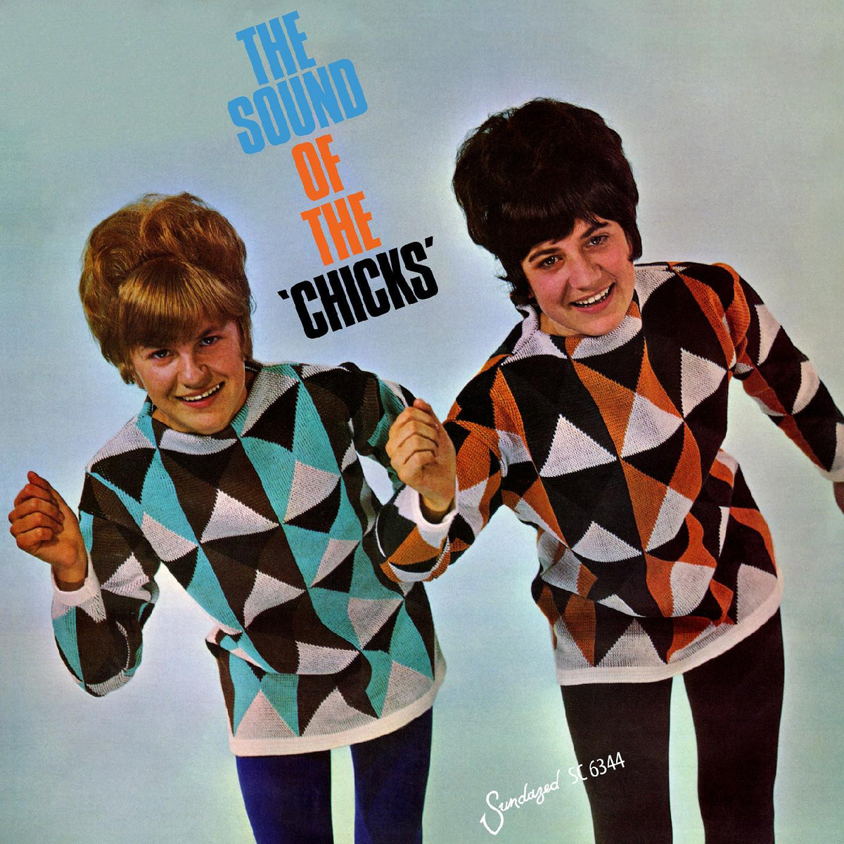 CHICKS, THE - THE SOUND OF THE CHICKS