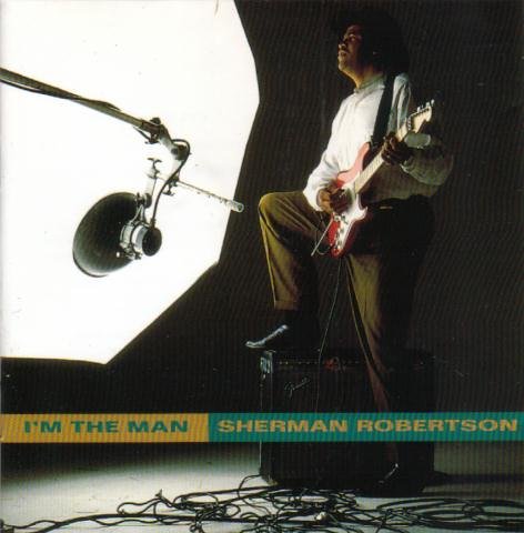 ROBERTSON, SHERMAN - I'M THE MAN