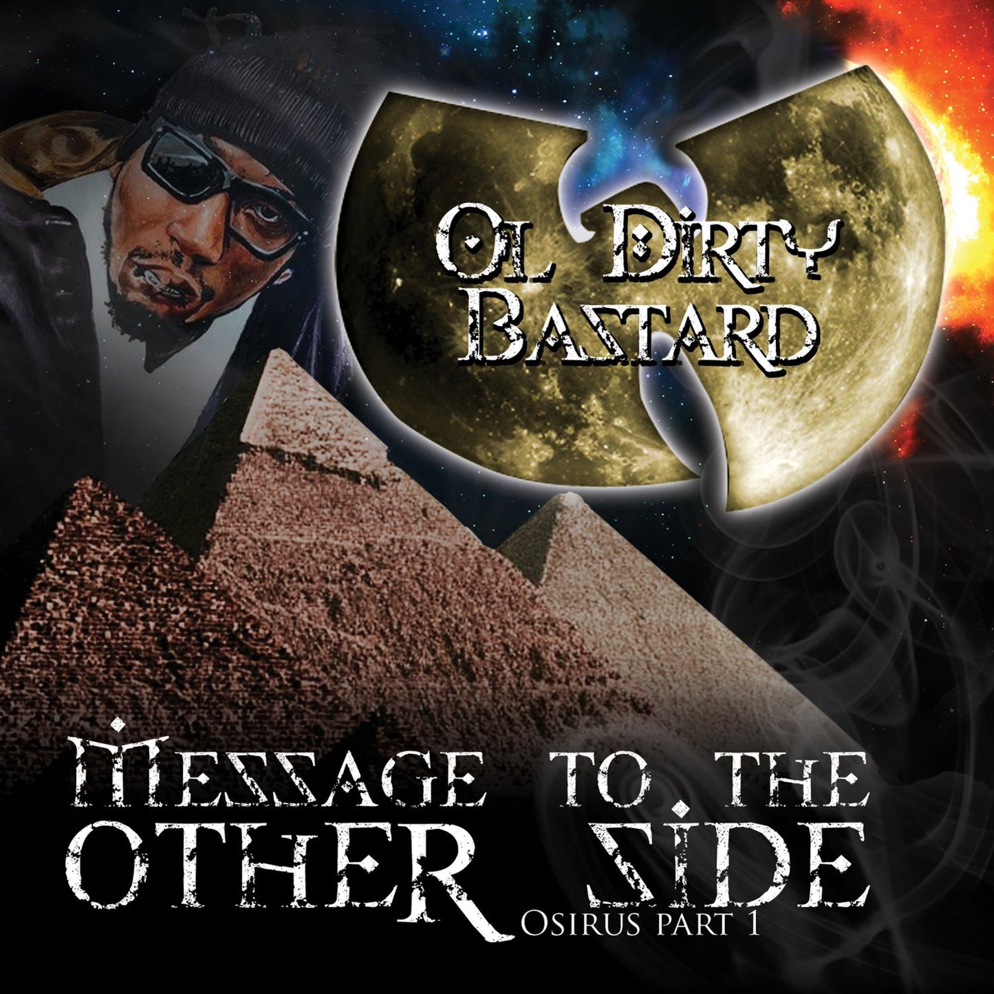 OL' DIRTY BASTARD - MESSAGE TO THE OTHER SIDE