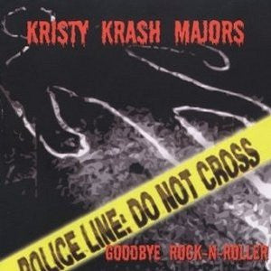 MAJORS, KRISTY-KRASH - GOODBYE ROCK-N-ROLLER