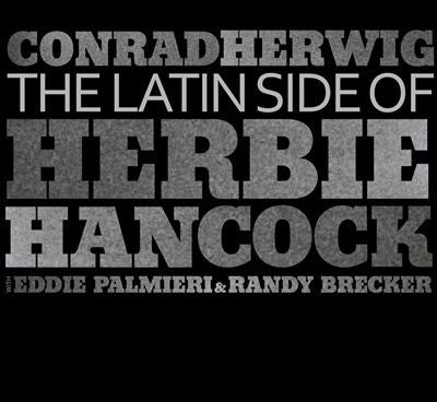 HERWIG, CONRAD - LATIN SIDE OF HERBIE HANCOCK