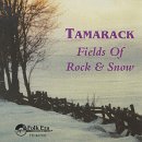 TAMARACK - FIELDS OF ROCK & SNOW