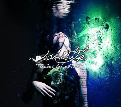 SADISTIK - FLOWERS FOR MY FATHER