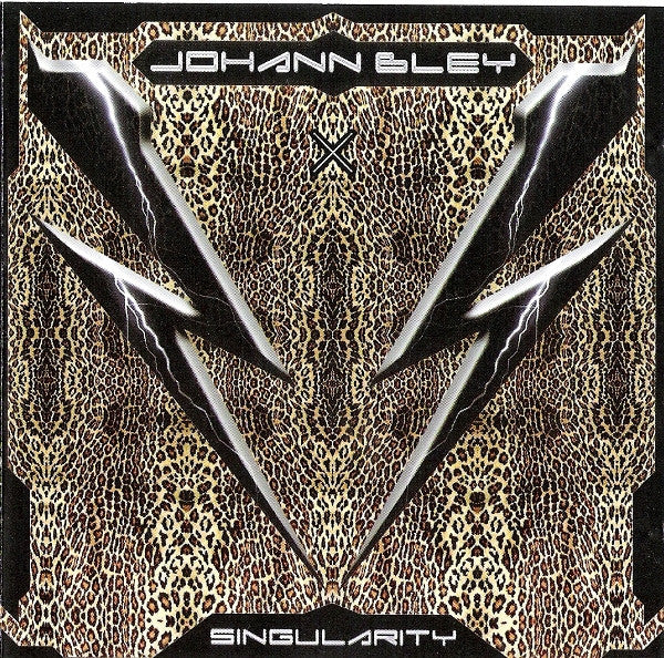 BLEY, JOHANN - SINGULARITY
