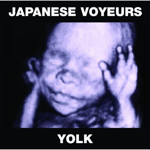 JAPANESE VOYEURS - YOLK