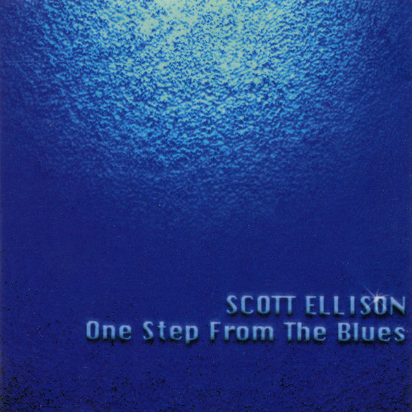 ELLISON, SCOTT - ONE STEP FROM THE BLUES