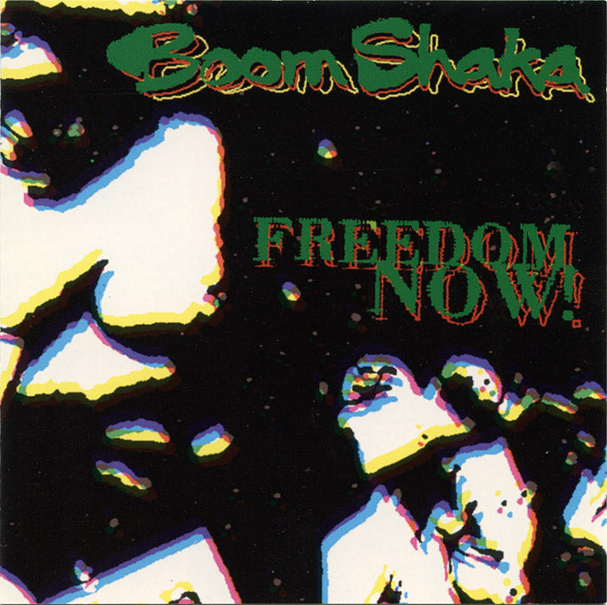 BOOM SHAKA - FREEDOM NOW