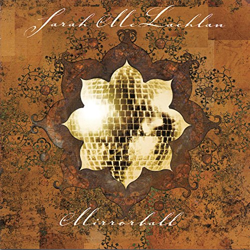 SARAH MCLACHLAN - MIRROR BALL