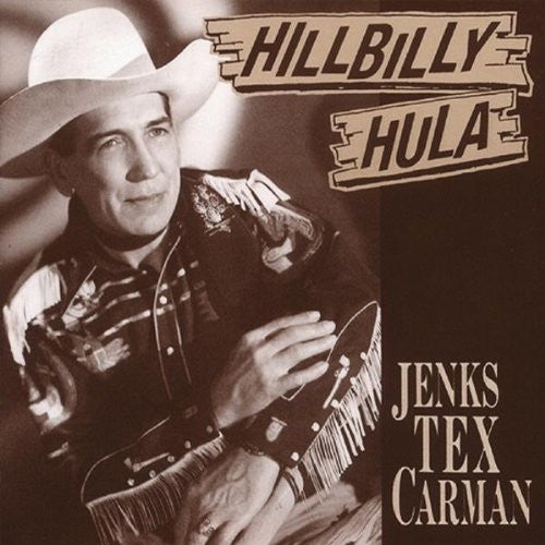 CARMAN, JENKS TEX - HILLBILLY HULA