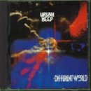 URIAH HEEP - DIFFERENT WORLD