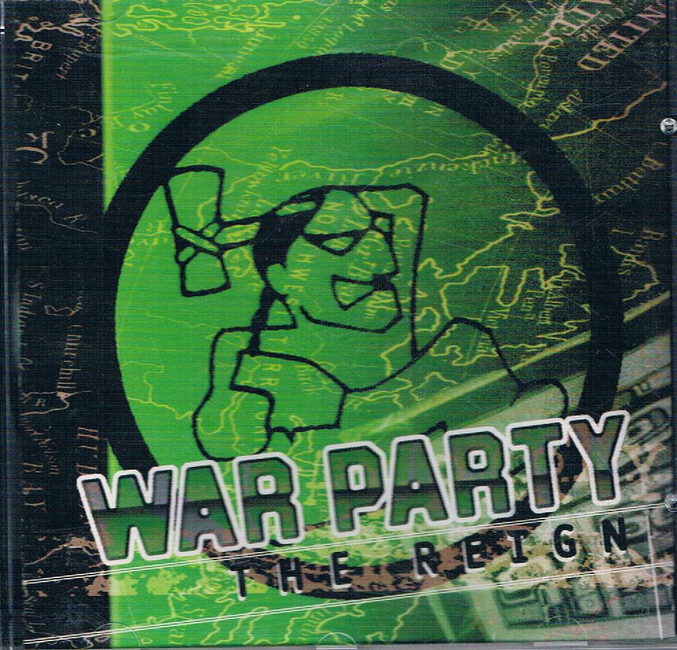 WAR PARTY - REIGN