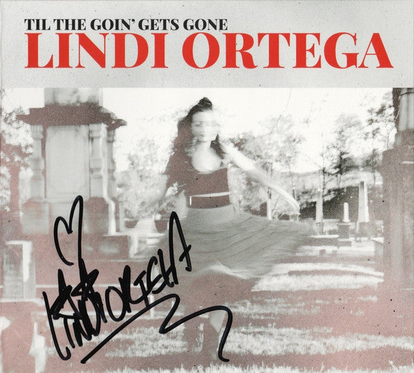 ORTEGA, LINDI - TIL' THE GOIN' GETS GONE