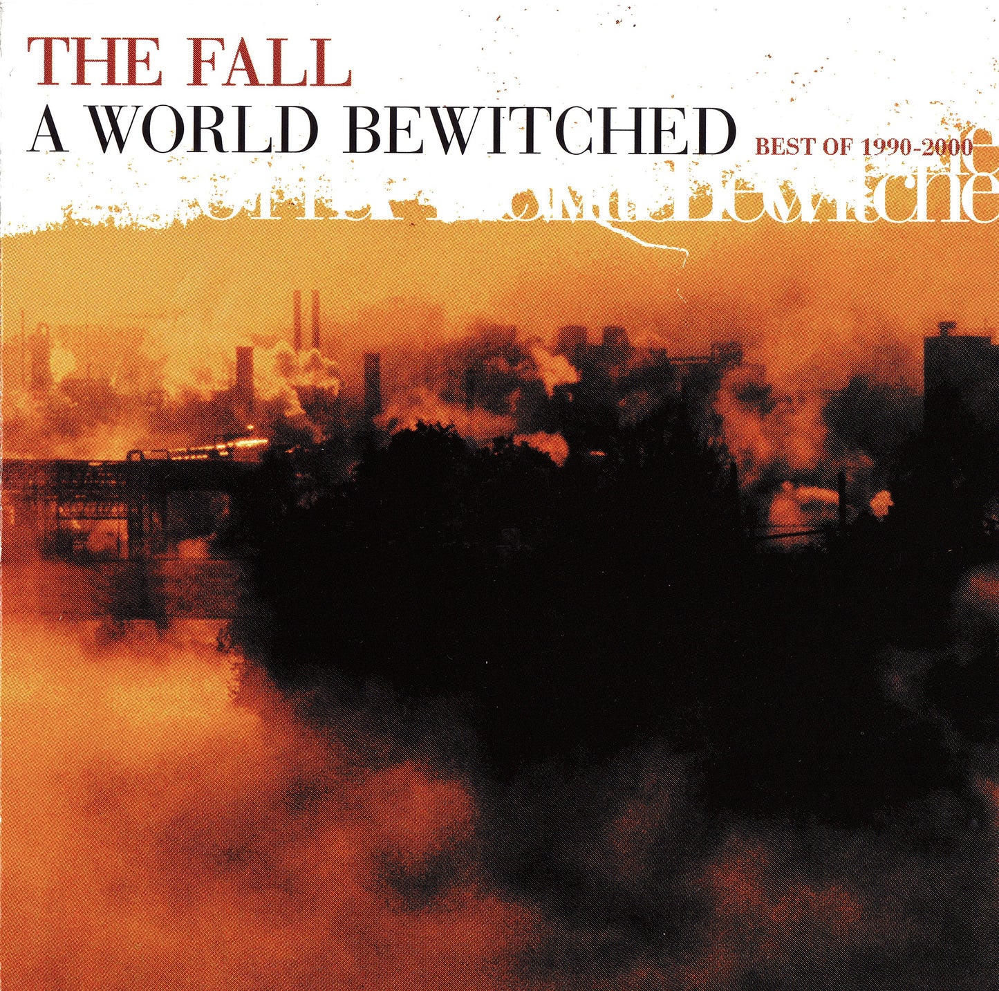 FALL - A WORLD BEWITCHED: BEST OF 1990-2000