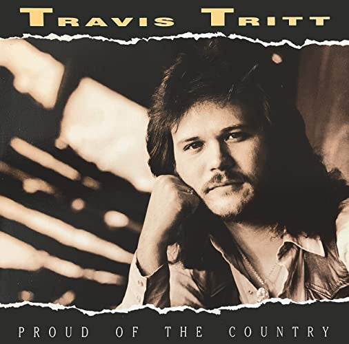 TRITT, TRAVIS - PROUD OF THE COUNTRY
