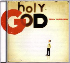 DOERKSEN, BRIAN - HOLY GOD