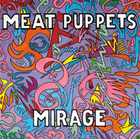MEAT PUPPETS - MIRAGE
