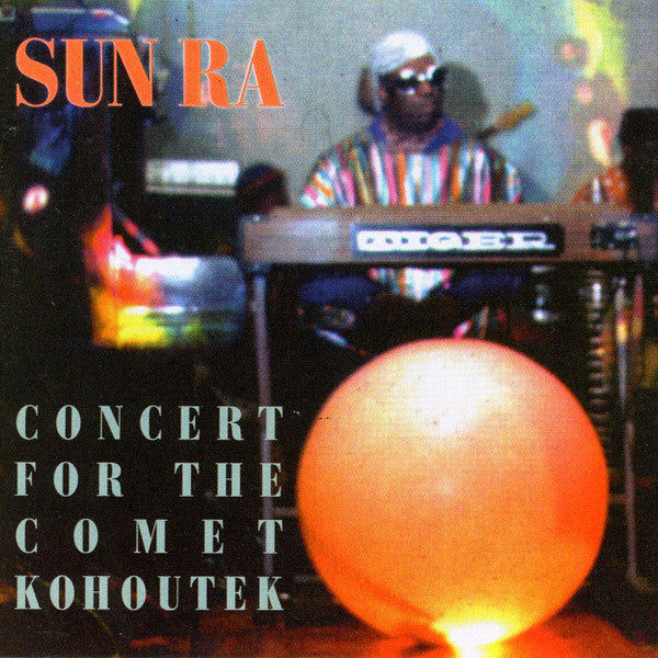 SUN RA - CONCERT FOR THE COMET KOHOUTEK