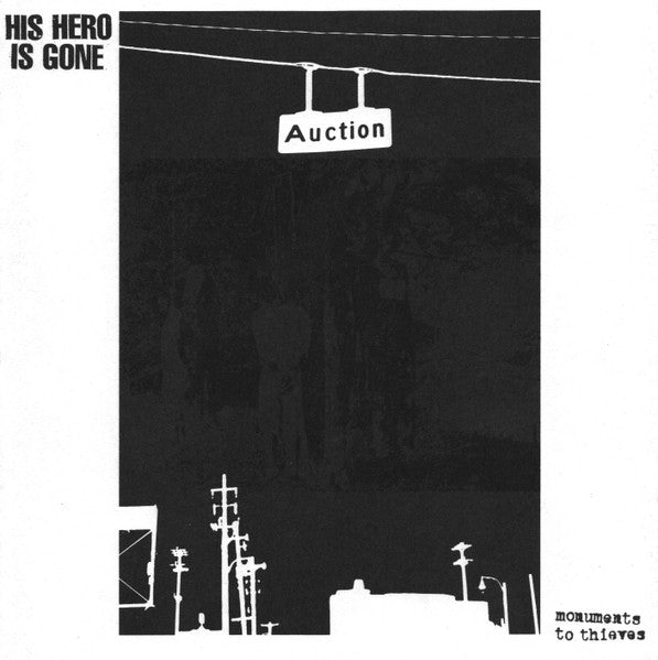 HIS HERO IS GONE - MONUMENTS TO THIEVES