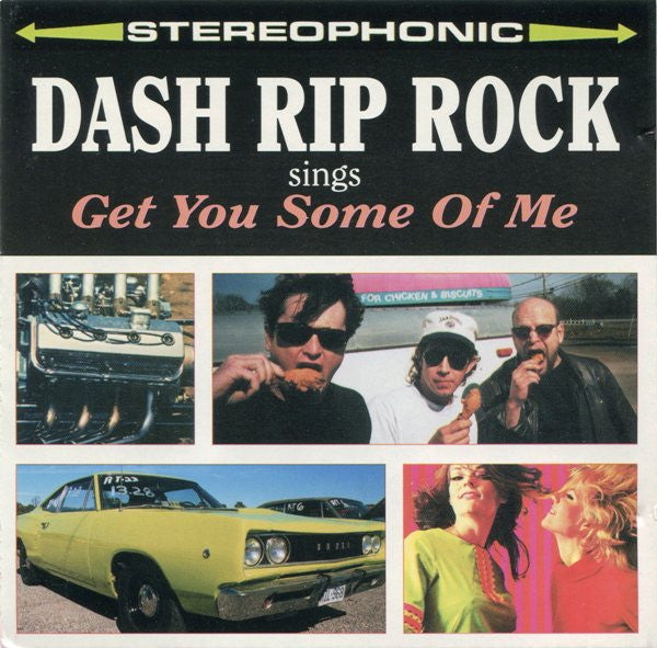 DASH RIP ROCK - SINGS GET YOU SOME OF ME