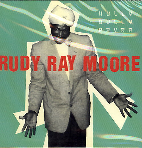 MOORE, RUDY RAY - HULLY GULLY FEVER