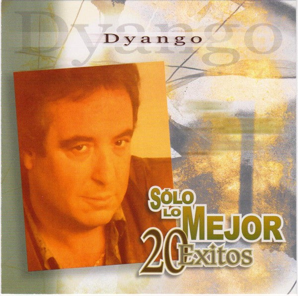 DYANGO - SOLO LO MEJOR 20 EXITOS (LATIN)