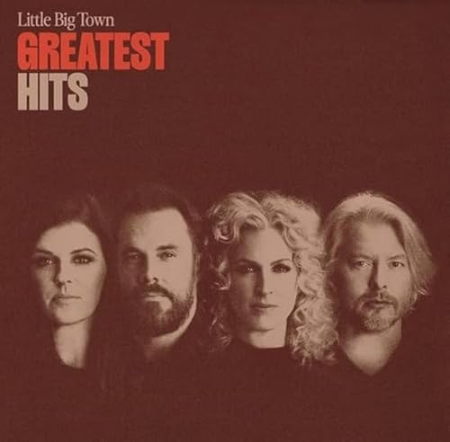 LITTLE BIG TOWN - GR HITS