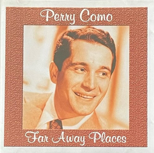 COMO, PERRY - FAR AWAY PLACES