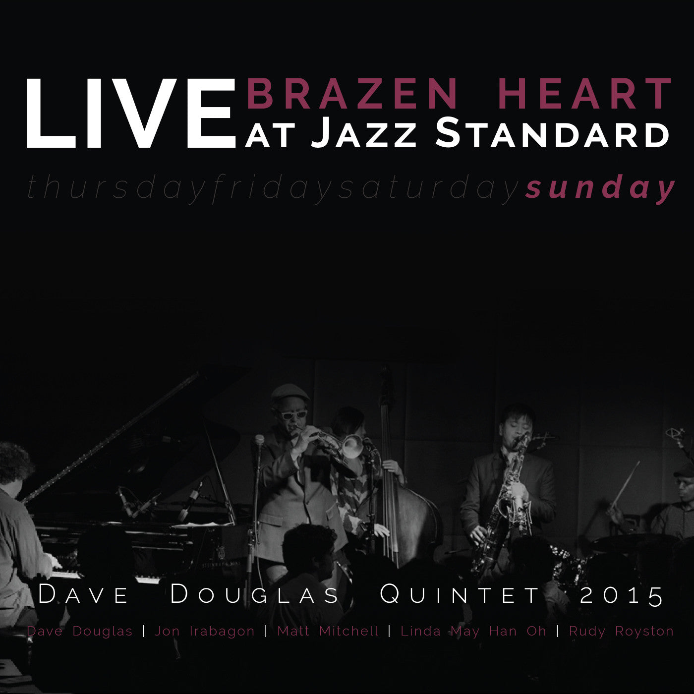 DOUGLAS, DAVE QUINTET - BRAZEN HEART LIVE AT JAZZ STANDARD - SUNDAY