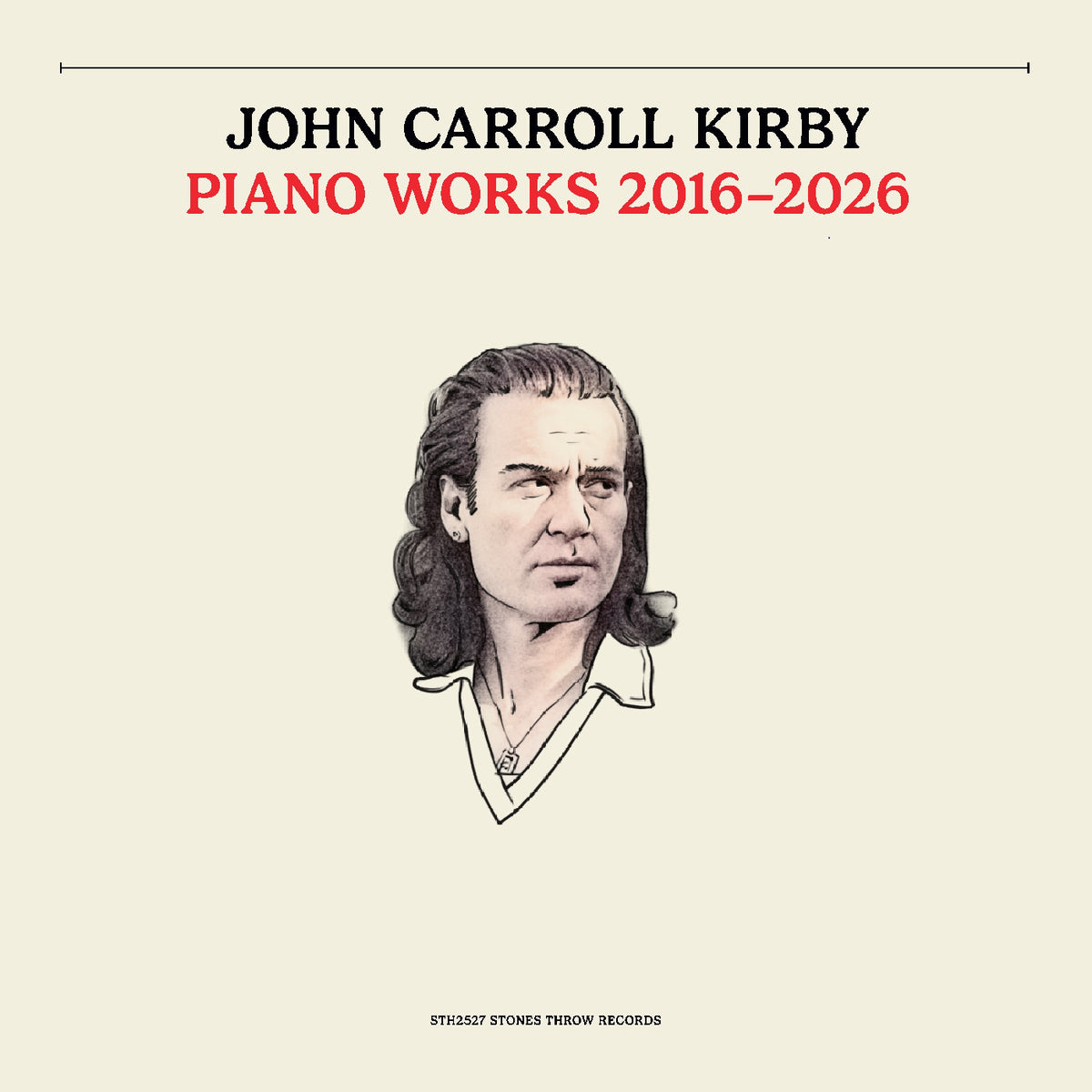 KIRBY, JOHN CARROLL - PIANO WORKS 2016-2026
